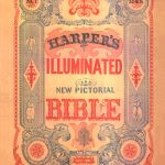 An edition of Harper’s Illuminated and New Pictorial Bible from 1846.