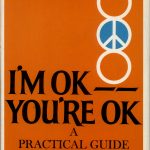 First edition of I’m OK—You’re OK by Thomas A. Harris from 1969.