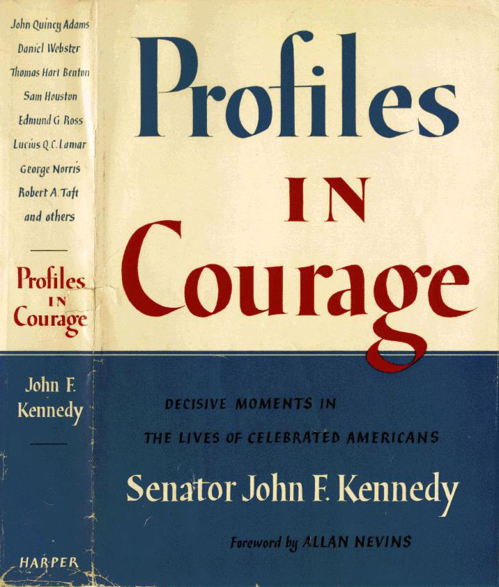 Profiles in Courage (Cover). Decisive moments in the lives of celebrated americans. Senator John F. Kennedy. Forward by Allan Nevins.