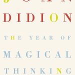 The Year of Magical Thinking